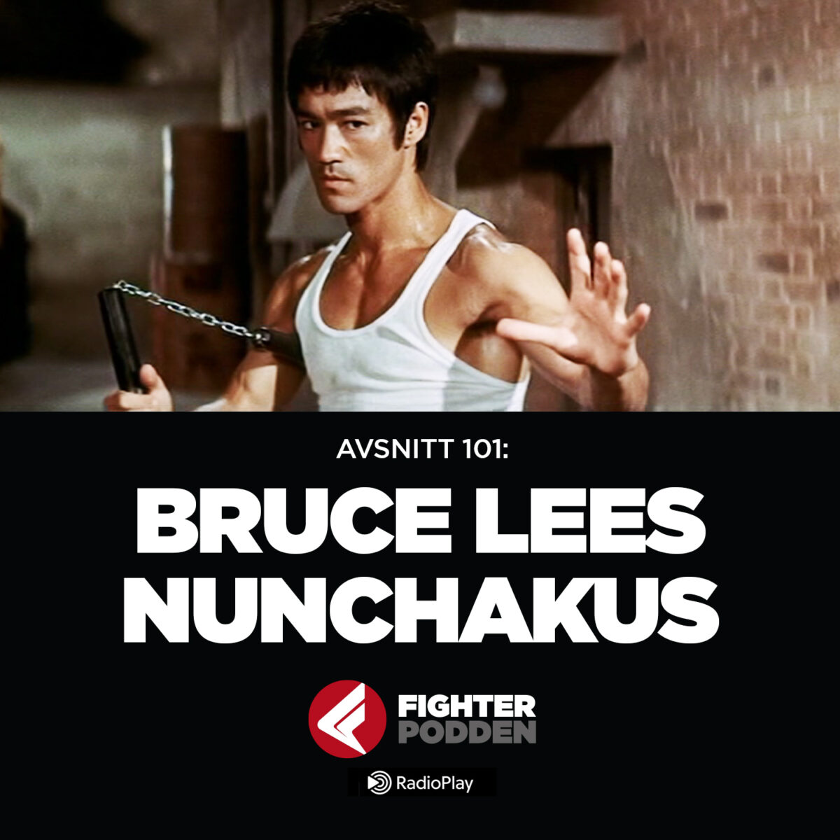 Fighterpodden avsnitt 101: Bruce Lees Nunchakus